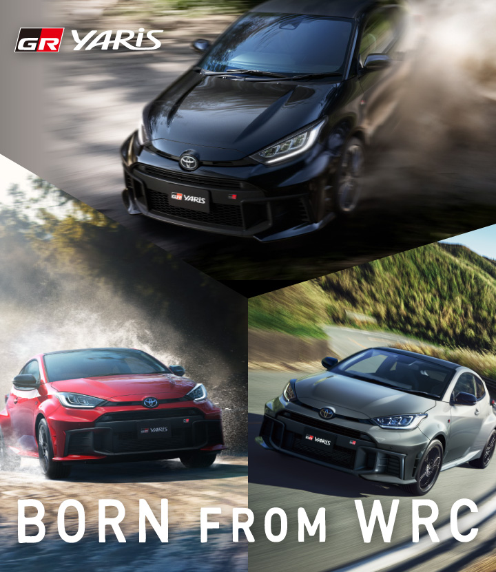「GR YARIS」BORN FROM WRC