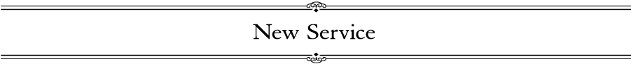 NEW SERVICE