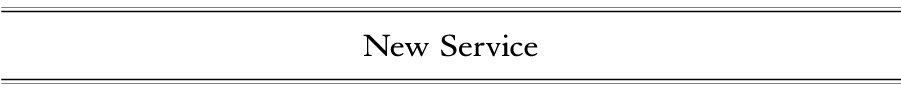 NEW SERVICE
